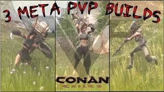 3 Unique Meta PvP Builds in Conan Exiles (New 2019!)