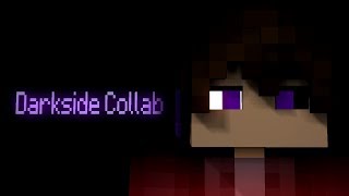 Darkside Collab (Minecraft Animation)
