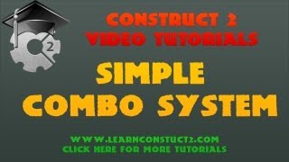 Construct 2 Tutorial - Simple Combo System