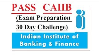 Pass CAIIB (Exam Preparation 30 Day Challenge)