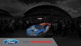 Le Mans 2016: VR/360 Experience | Ford GT | Ford Performance