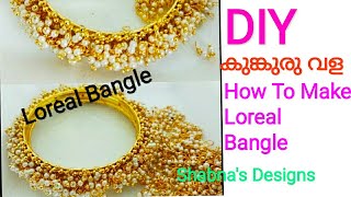 How To Make Loreal Bangle || Loreal Bangle Making Tutorial || DIY ||  മലയാളം || Shabna's Designs