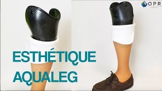 Esthétique Aqualeg sur une prothèse tibiale