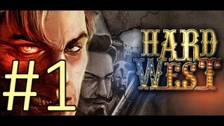 Hard West прохождение #1  [Гнусавый Let's Play] - Тяжелые времена