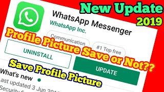 Whatsapp Profile Picture save or Not?? New Update Whatsapp 2019