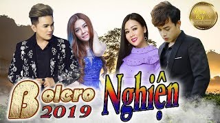 Bolero 2019 NGHE LÀ NGHIỆN || Khưu Huy Vũ ft. Saka Trương Tuyền - Lưu Ánh Loan - Phạm Minh Huy