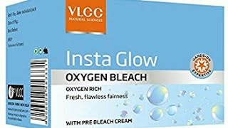 VLCC INSTA GLOW OXYGEN BLEACH REVIEW BEST AND CHEAP PRODUCT TO GET FLAWLESS SKIN