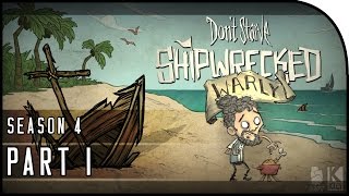 Don't Starve: Shipwrecked Gameplay Part 1 - "WARLY THE CHEF!" (Season 4)