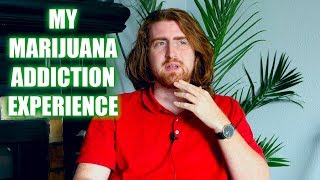 My Marijuana Addiction Experience | From Beginning to End