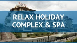 RELAX HOLIDAY COMPLEX & SPA Солнечный Берег – РЕЛАКС ХОЛИДЕЙ КОМПЛЕКС ЭНД СПА Солнечный Берег обзор