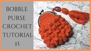 CROCHET: Bobble Purse - Part One