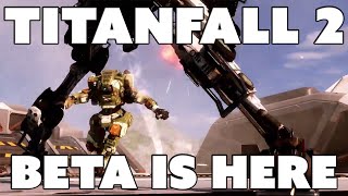 The Titanfall 2 Beta is Here! -How to Download