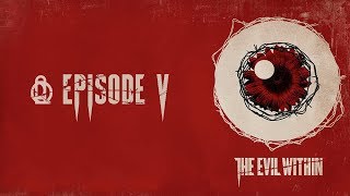 The Evil Within Эпизод 5 "В глубинах" (Русская озвучка)