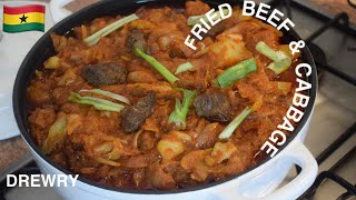 THE GHANA FRIED BEEF & CABBAGE  STEW YOU DIDN'T SEE!