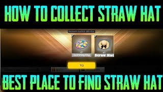 How to collect Straw Hat || best place to find straw hat || How to find Unlimited straw hat