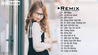 Mỹ Nhân Remix, Lá Xa Lìa Cành Remix, Đừng Khóc Nữa Mà Remix | LK Nhạc EDM Htrol Remix Nhẹ Nhàng