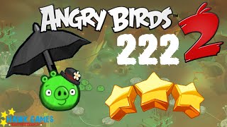 Angry Birds 2 - 3 Stars Walkthrough Level 222 [4K 60FPS]