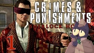 A murder! How delightful! - SHERLOCK HOLMES: CRIMES AND PUNISHMENTS - Part 1