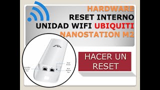 Reset interno Ubiquiti NanoStation M2