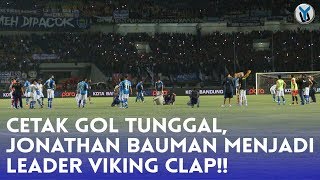 Cetak Gol Tunggal, Jonathan Bauman Menjadi Leader Viking Clap!!