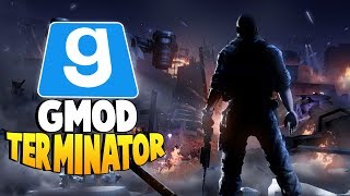 Gmod Terminator RP - JUDGEMENT DAY