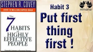 The Seven 7 Habits of Highly Effective people Stephan Covey Habit 3 first things first