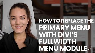 How to Replace the Primary Menu Bar with Divi’s Fullwidth Menu Module