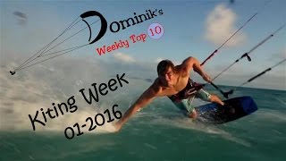 #1 Best of the Week - Top 10 Kiteboarding Videos (01-2016)