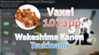 VAXEI GETS 1023pp IN Wakeshima Kanon - Tsukinami !! (AND #1 GLOBAL)