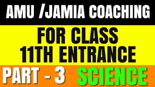 Class 11th AMU / JAMIA Entrance Coaching 2020-2021 in Hindi | Aligarh Muslim University| Part -3