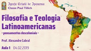 Classe Paul Tillich - Filosofia e Teologia Latinoamericanas - Aula 1 - Prof. Alexandre Cabral