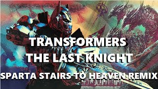 Transformers: The Last Knight - Sparta Stairs to Heaven Remix