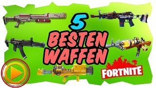 MEINE 5 BESTEN WAFFEN - Fortnite Rette die Welt