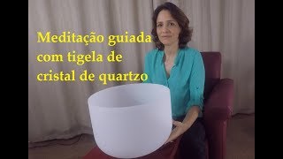 Meditação guiada com tigela de cristal de quartzo