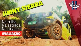 SUZUKI JIMNY SIERRA | AVALIAÇÃO NA TRILHA, NA ESTRADA E NA CIDADE