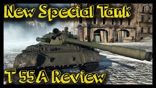 ► [World of Tanks] T-55A Review and Gameplay| New Tier 9 Germany Special Premium Tank