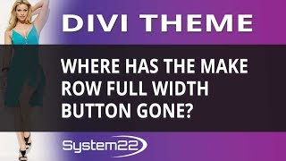 Divi Theme Where Has The Make Row Full Width Button Gone