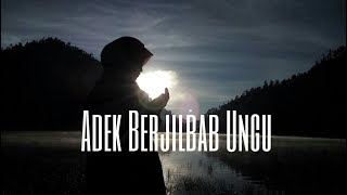 Lirik Lagu Adek Berjilbab Ungu