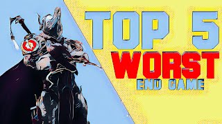 Top 5 WORST Warframes [End Game] 2018