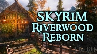 Moddin' Skyrim: Riverwood Reborn! Huge Retexture of Riverwood in Skyrim