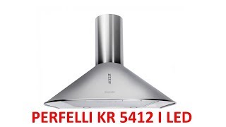 Распаковка  и обзор вытяжки PERFELLI KR 5412 LED