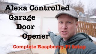 Alexa Controlled Garage Door Opener Using Raspberry Pi
