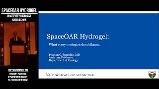 What Every Urologist Should Know About SpaceOAR Hydrogel: Preston Sprenkle, MD