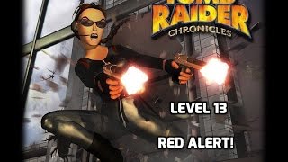 Tomb Raider Chronicles Walkthrough - Level 13 - Red Alert - Part 1 - All Secrets