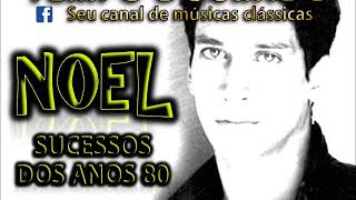 Noel Flash back - sucessos dos anos 80