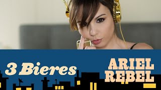 3 Bières #421 avec Ariel Rebel !