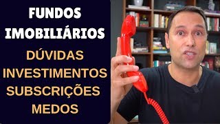Fundos Imobiliários: Dúvidas, Investimentos, Subscrições e Medos [VISC11, MGLU3, VVAR3]
