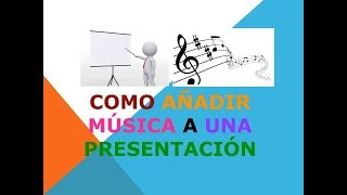 Como añadir música a una presentación