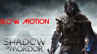 Shadow of Mordor - Slow Motion Clips