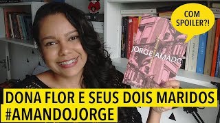 Dona flor e seus dois maridos - Jorge Amado | #VEDA 29 • Jeniffer Geraldine